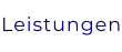 Leistungen